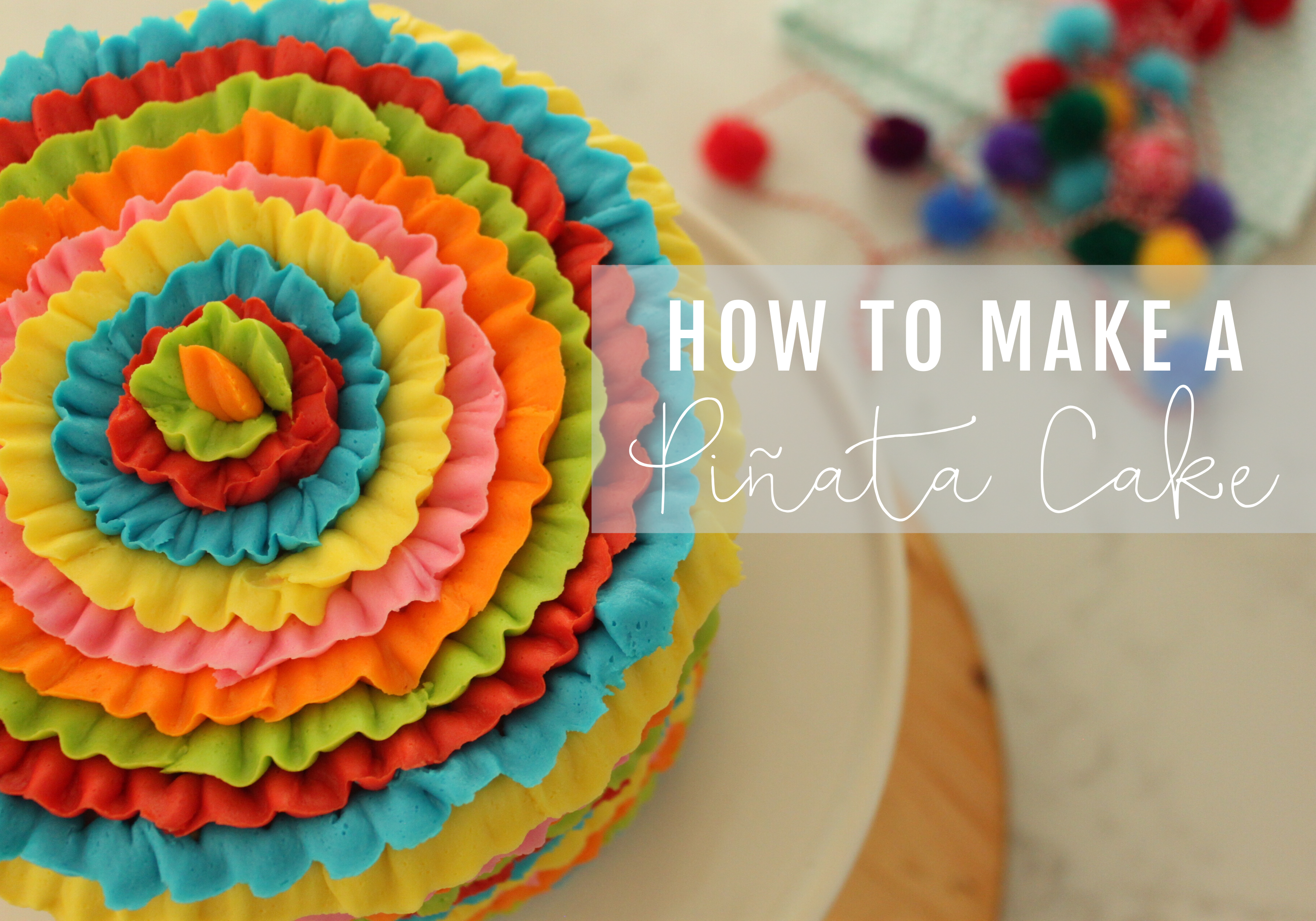 How to Make a Piñata Ruffle Cake