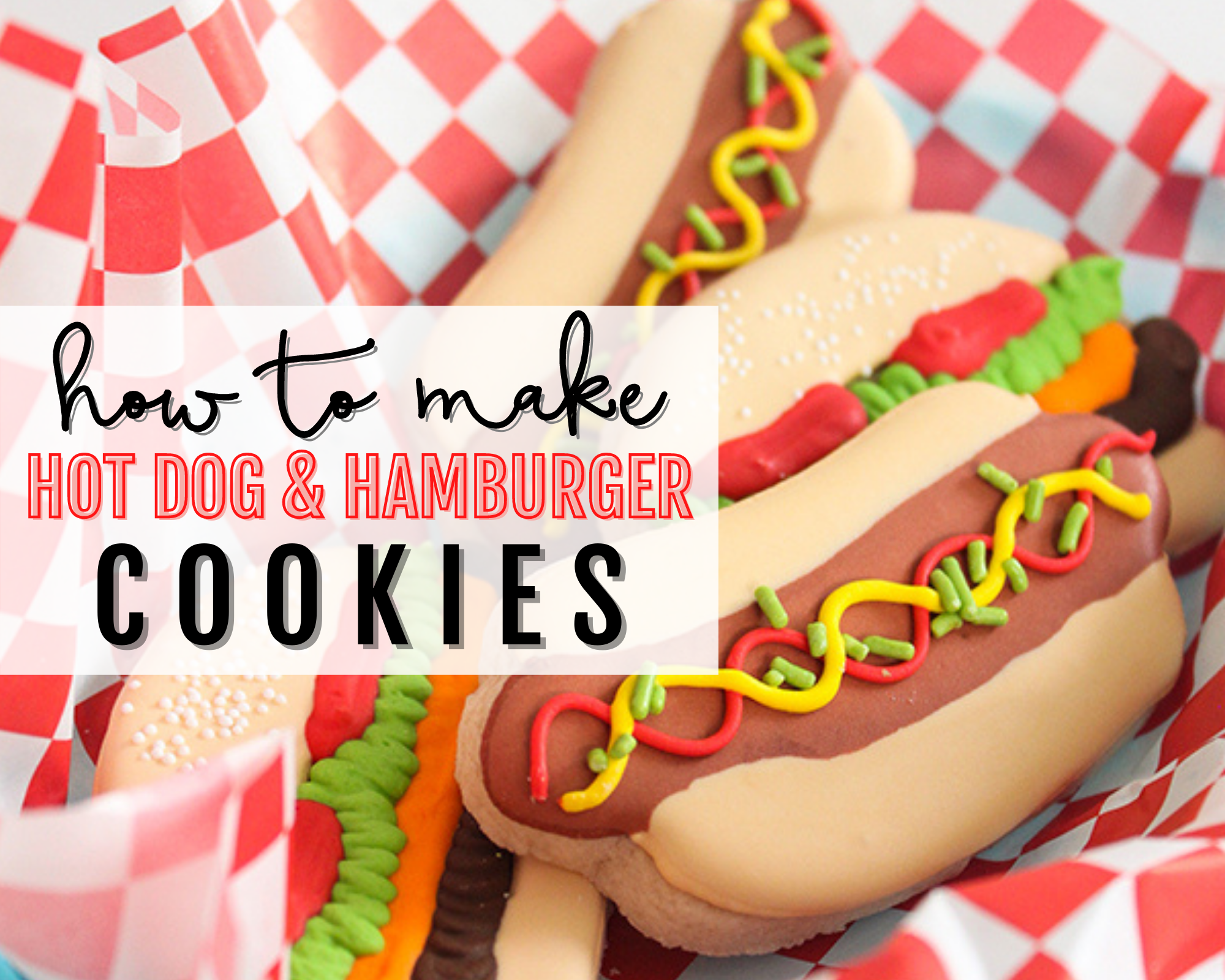 HOW TO MAKE HOT DOG & HAMBURGER COOKIES