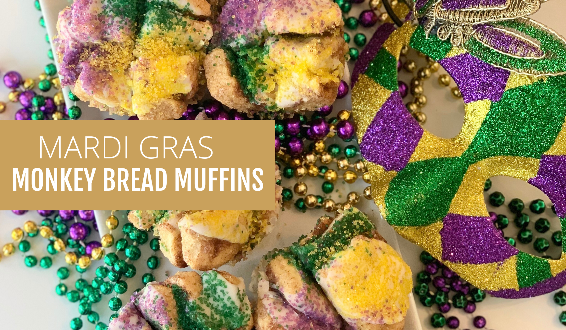 HOW TO MAKE MARDI GRAS MONKEY BREAD MUFFINS